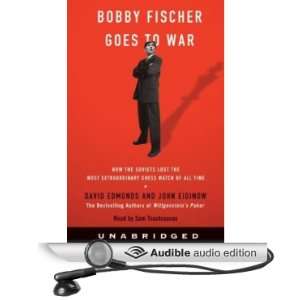 Bobby Fischer Goes to War How the Soviets Lost the Most Extraordinary 