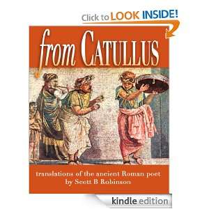 From Catullus Gaius Valerius Catullus, Scott B Robinson  