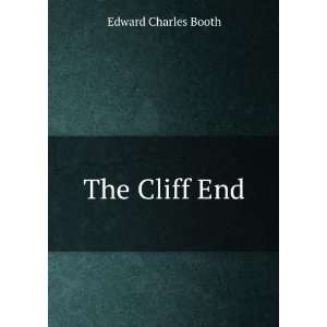  The Cliff End Edward Charles Booth Books