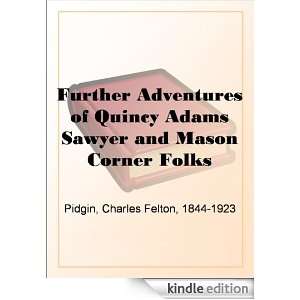  Adventures of Quincy Adams Sawyer and Mason Corner Folks Charles 