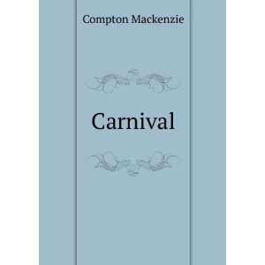  Carnival Compton Mackenzie Books