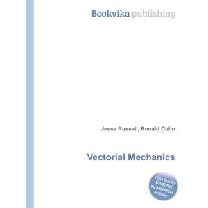  Vectorial Mechanics Ronald Cohn Jesse Russell Books