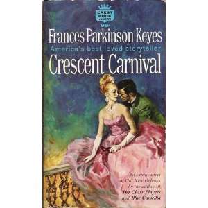 Crescent Carnival Frances Parkinson Keyes  Books
