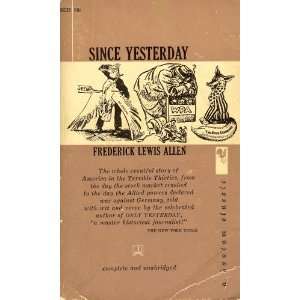  Since Yesterday Frederick Lewis Allen Books