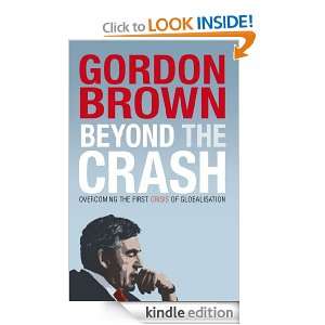 Beyond the Crash Gordon Brown  Kindle Store