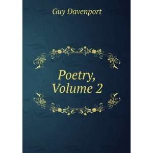  Poetry, Volume 2 Guy Davenport Books