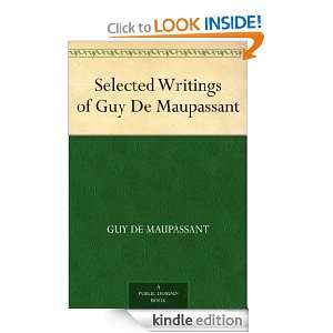 Selected Writings of Guy De Maupassant Guy de Maupassant  