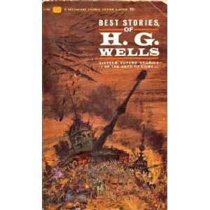  Best Stories of H.G. Wells H. G. Wells Books
