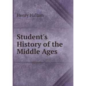  Students History of the Middle Ages Henry Hallam Books