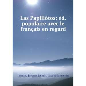   franÃ§ais en regard Jacques Jasmin, Jacqou Jansemin Jasmin Books