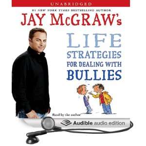 Jay McGraws Life Strategies for Dealing with Bullies [Unabridged 