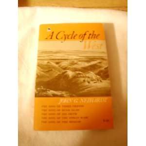  A Cycle of the West John G. Neihardt Books
