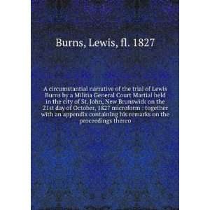  A circumstantial narrative of the trial of Lewis Burns by 