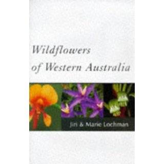 Wildflowers of Western Australia by Jiri Lochman ( Hardcover )