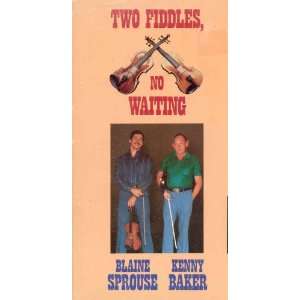  Blaine Sprouse & Kenny Baker Two Fiddles, No Waiting 