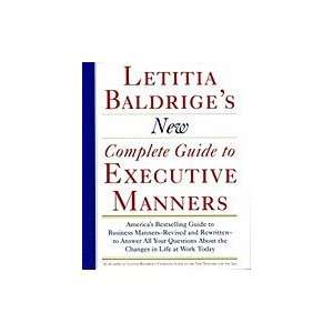  Letitia Baldrige`s New Complete Guide to Executive Manners 