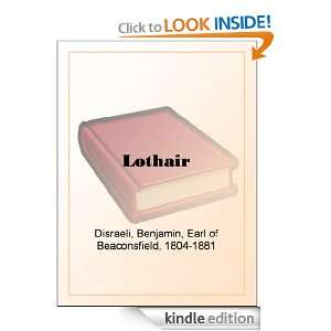 Lothair Benjamin Disraeli Earl of Beaconsfield  Kindle 