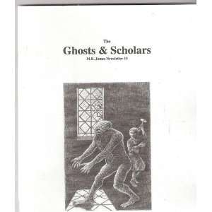  THE GHOSTS & SCHOLARS M. R. JAMES NEWSLETTER Issue 16 