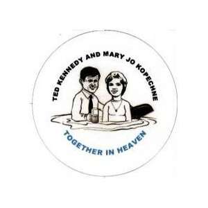  Ted Kennedy & Mary Jo Kopechne Together in Heaven Pin 