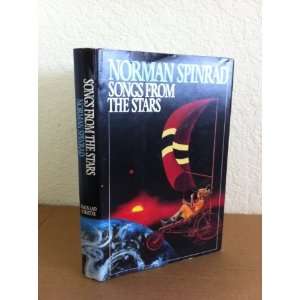  Songs From the Stars Norman Spinrad Books