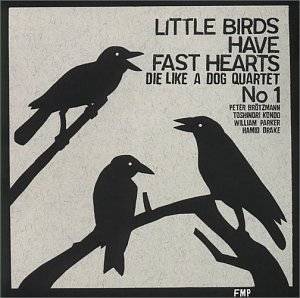 13. Little Birds Have Fast Hearts No.1 by Peter Brotzmann