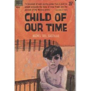    Child of Our Time; Translated From the French By Peter Green Books