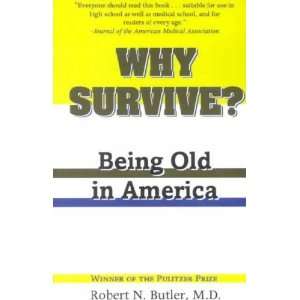   Survive? **ISBN 9780801874253** Robert N. Butler