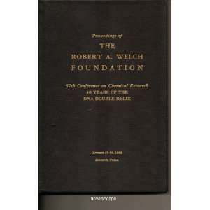  Proceedings of the Robert A. Welch Foundation  40 Years 