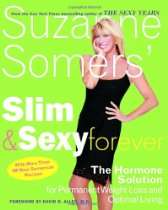 Suzanne Somers Slim and Sexy Forever The Hormone Solution for 