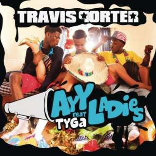  Ayy Ladies (Clean Version) Travis Porter feat. Tyga