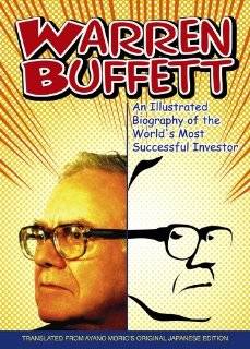 Warren Buffett An Illustrated Biography of the Worlds Most 
