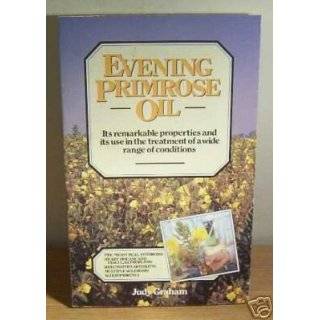 Evening Primrose Oil Its remarkable properties and its use in the 