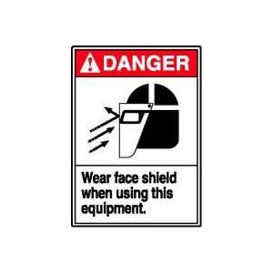  DANGER Labels WEAR FACE SHIELD WHEN USING THIS EQUIPMENT 