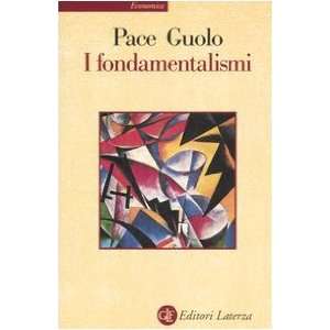    I fondamentalismi (9788842067238) Renzo Guolo Enzo Pace Books