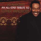 So Amazing An All Star Tribute to Luther Vandross CD, Sep 2005, J 