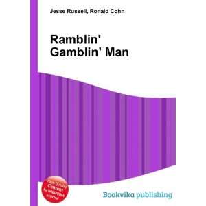  Ramblin Gamblin Man Ronald Cohn Jesse Russell Books