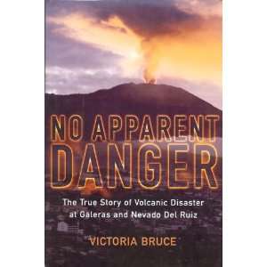  Apparent Danger, true story of Volcanic Disaster at Galeras & Nevado 