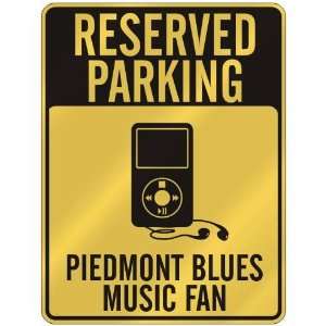  RESERVED PARKING  PIEDMONT BLUES MUSIC FAN  PARKING SIGN 